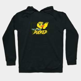 You've been ducked - duck says Hi Hoodie